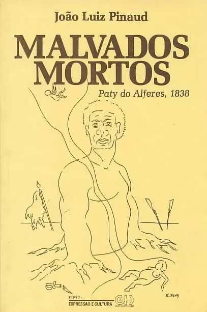 Malvados Mortos: A história de uma insurreição e uma fuga bem sucedidas